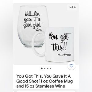 You Got This,You Gave It A Good Shot 11oz Coffee Cup & 15oz Stemless Wine Glass